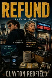 Refund 【電子書籍】[ Clayton Redfield ]