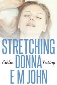 Stretching Donna【電子書籍】[ E M John ]