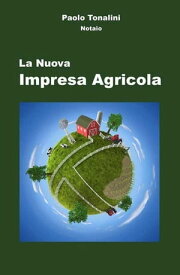 La Nuova Impresa Agricola【電子書籍】[ Paolo Tonalini ]