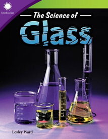 The Science of Glass【電子書籍】[ Lesley Ward ]