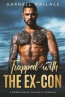 Trapped With The Ex-Con