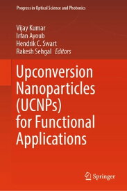 Upconversion Nanoparticles (UCNPs) for Functional Applications【電子書籍】