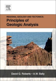 Regional Geology and Tectonics: Principles of Geologic Analysis【電子書籍】