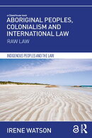Aboriginal Peoples, Colonialism and International Law