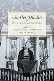 Charles Dibdin and Late Georgian Culture【電子書籍】