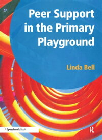 Peer Support in the Primary Playground【電子書籍】[ Linda Bell ]