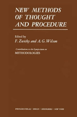 New Methods of Thought and Procedure Contributions to the Symposium on Methodologies