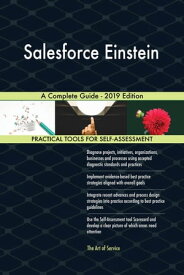 Salesforce Einstein A Complete Guide - 2019 Edition【電子書籍】[ Gerardus Blokdyk ]