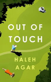 Out of Touch The heartbreaking and hopeful must read【電子書籍】[ Haleh Agar ]