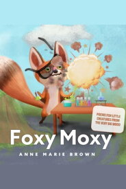 Foxy Moxy【電子書籍】[ Ann Marie Brown ]