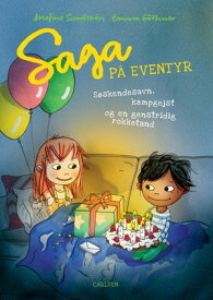 Saga p? eventyr (2) - s?skendesavn, kampgejst og en genstridig rokketand【電子書籍】[ Josefine Sundstr?m ]