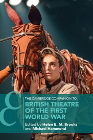 The Cambridge Companion to British Theatre of the First World War【電子書籍】