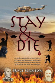Stay & Die【電子書籍】[ Trace Stanton ]