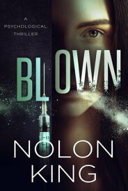 Blown【電子書籍】[ Nolon King ]