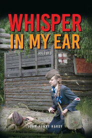 Whisper In My Ear - Volume 2 of 3【電子書籍】[ John Henry Hardy ]