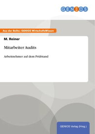 Mitarbeiter Audits Arbeitnehmer auf dem Pr?fstand【電子書籍】[ M. Reiner ]