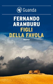 Figli della favola【電子書籍】[ Fernando Aramburu ]