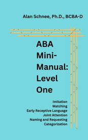 ABA Mini-Manual: Level One【電子書籍】[ alan schnee ]