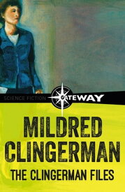 The Clingerman Files【電子書籍】[ Mildred Clingerman ]