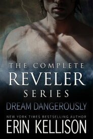 The Reveler Series Complete Boxed Set【電子書籍】[ Erin Kellison ]