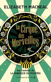 Le Cirque des Merveilles【電子書籍】[ Elizabeth MacNeal ]
