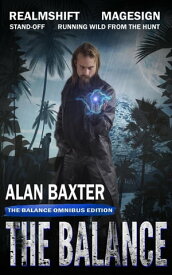 The Balance Omnibus【電子書籍】[ Alan Baxter ]