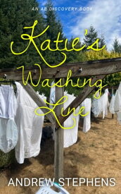 Katie's Washing Line An ABDL novel【電子書籍】[ Andrew Stephens ]