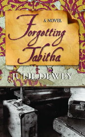 Forgetting Tabitha【電子書籍】[ Julie Dewey ]