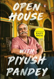 Open House With Piyush Pandey【電子書籍】[ Piyush Pandey ]