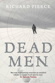 Dead Men【電子書籍】[ Richard Pierce ]