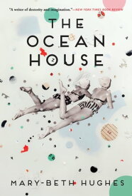 The Ocean House【電子書籍】[ Mary-Beth Hughes ]