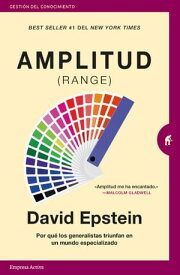 Amplitud (Range) Por qu? los generalistas triunfan en un mundo especializado【電子書籍】[ David Epstein ]