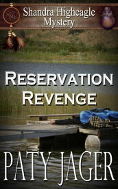 Reservation Revenge Shandra Higheagle Mystery, #6【電子書籍】[ Paty Jager ]