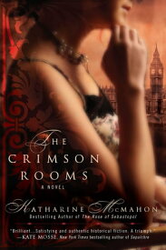 The Crimson Rooms【電子書籍】[ Katharine McMahon ]