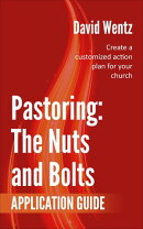 Pastoring: The Nuts and Bolts - Application Guide