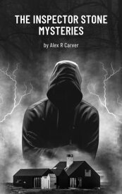 Inspector Stone Mysteries Volume 2 (Books 4-6)【電子書籍】[ Alex R Carver ]