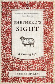 Shepherd’s Sight A Farming Life【電子書籍】[ Barbara McLean ]