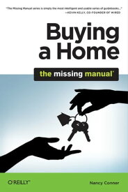 Buying a Home: The Missing Manual【電子書籍】[ Nancy Conner ]