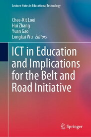 ICT in Education and Implications for the Belt and Road Initiative【電子書籍】