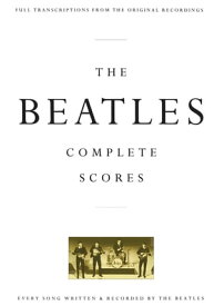The Beatles - Complete Scores【電子書籍】[ The Beatles ]