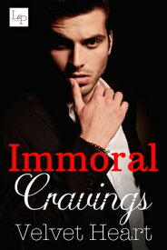 Immoral Cravings【電子書籍】[ Velvet Heart ]