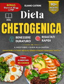 Dieta Chetogenica 2 libri in 1 - Il Manuale + Il Ricettario