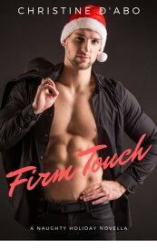 Firm Touch【電子書籍】[ Christine d'Abo ]