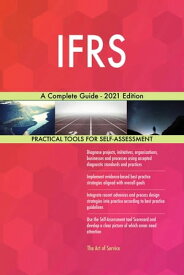 IFRS A Complete Guide - 2021 Edition【電子書籍】[ Gerardus Blokdyk ]