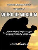 Spiritual warfare prayers triggered by word of wisdom