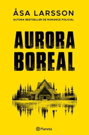 Aurora Boreal - Ed. atualizada【電子書籍】[ ?sa Larsson ]
