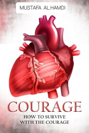 Courage【電子書籍】[ Mustafa Al.Hamdi ]