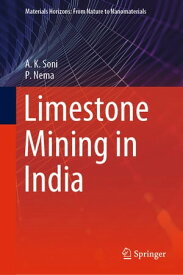 Limestone Mining in India【電子書籍】[ A. K. Soni ]