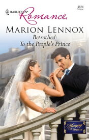 Betrothed: To the People's Prince【電子書籍】[ Marion Lennox ]