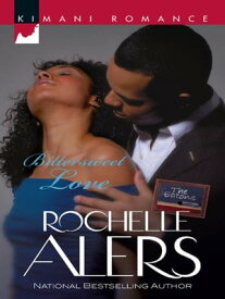 Bittersweet Love (The Eatons, Book 1)【電子書籍】[ Rochelle Alers ]